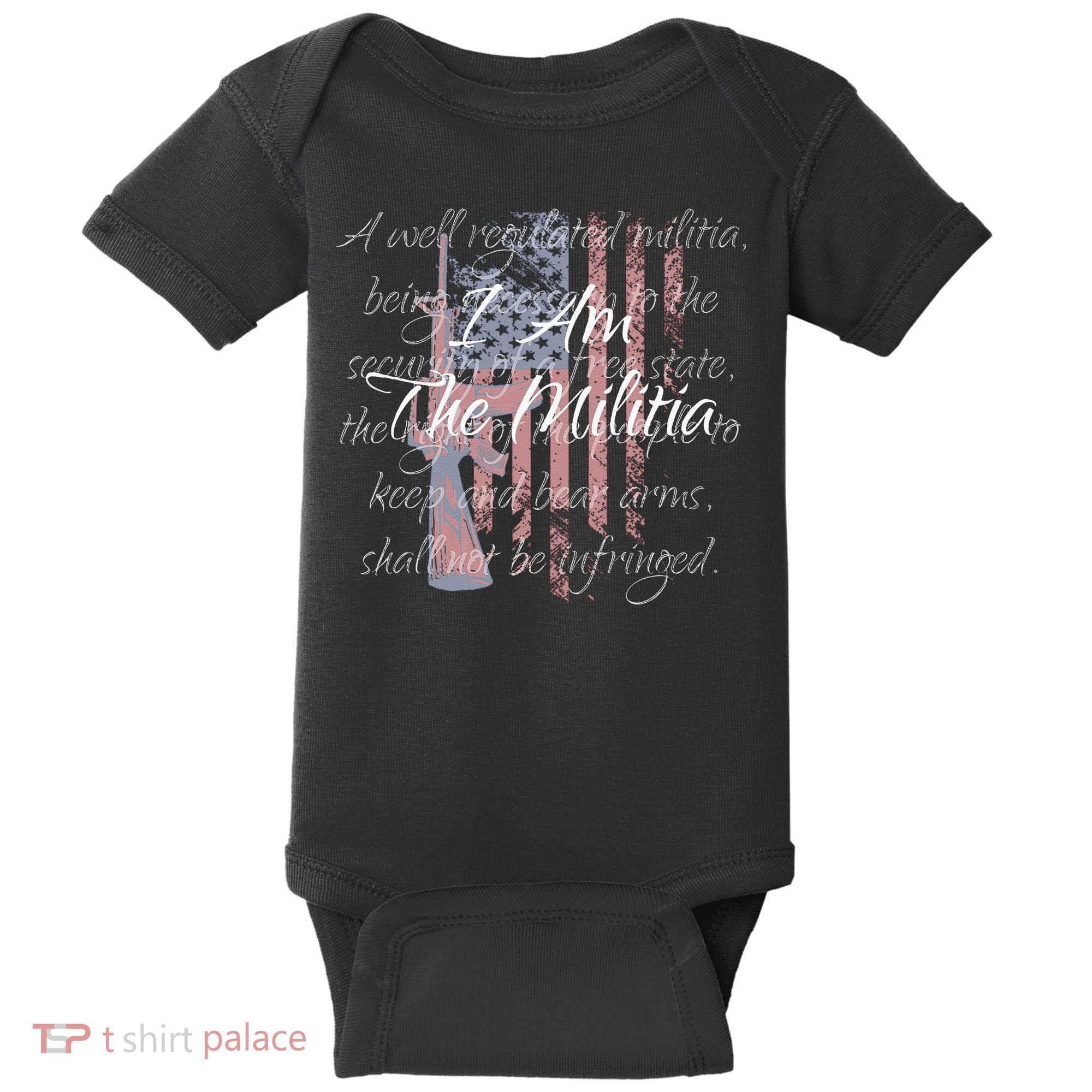 I Am The Militia Pro 2nd Amendment Proud American Flag Gift Baby Bodysuit