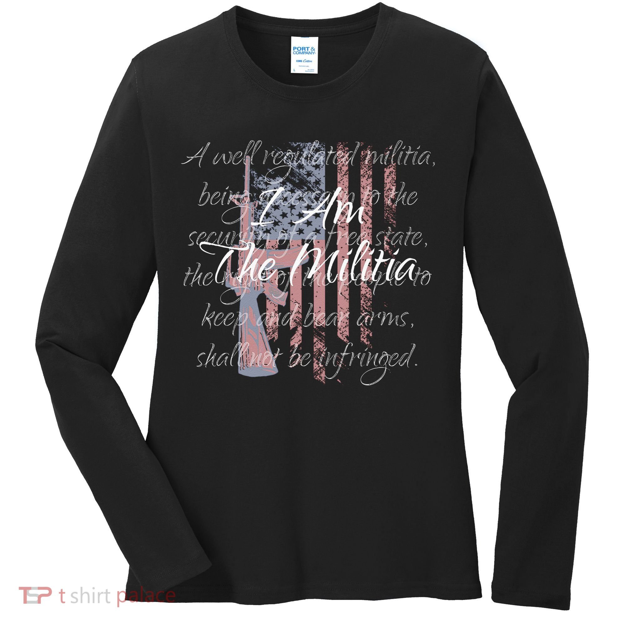 I Am The Militia Pro 2nd Amendment Proud American Flag Gift Women's Long Sleeve Shirt
