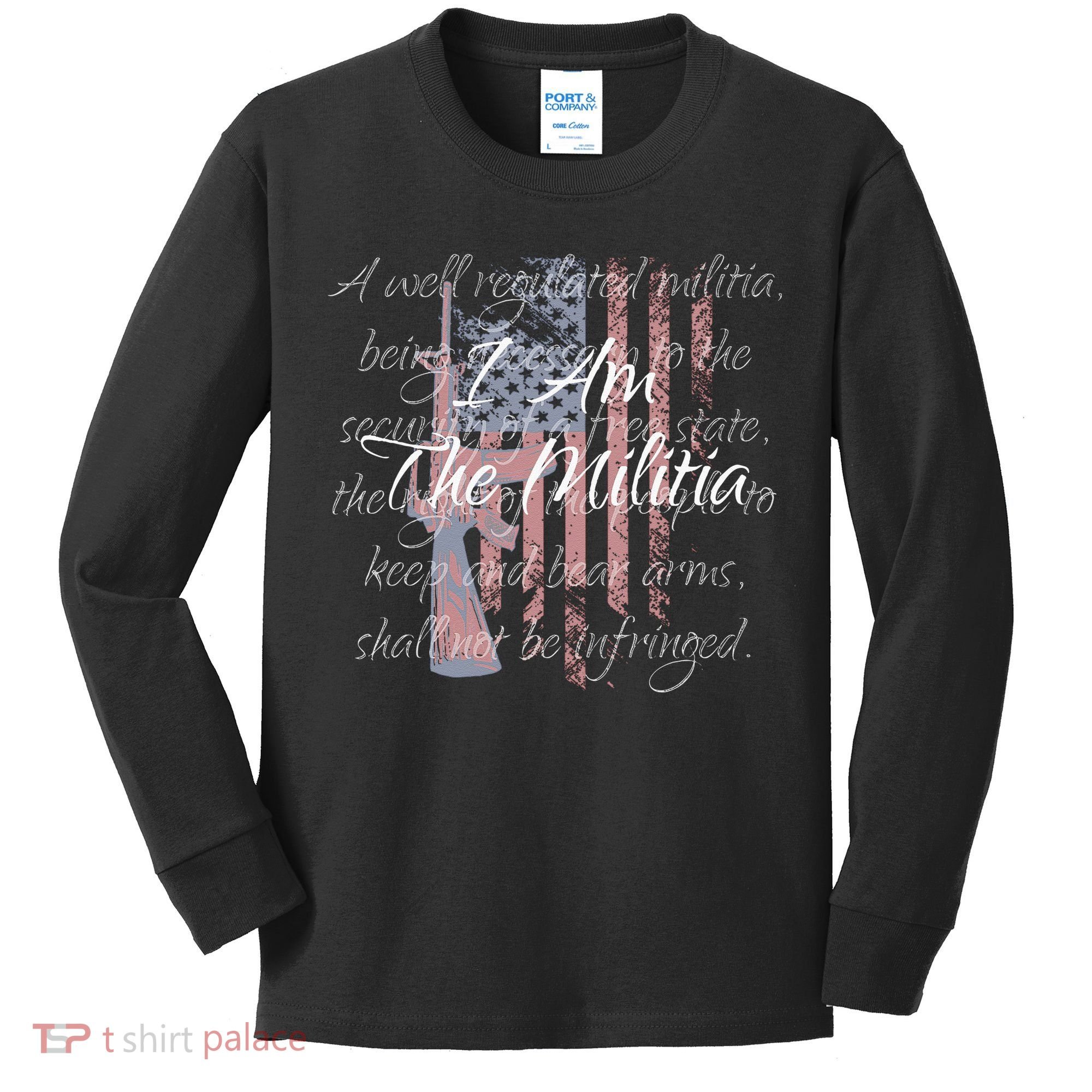 I Am The Militia Pro 2nd Amendment Proud American Flag Gift Kids Long Sleeve Shirt