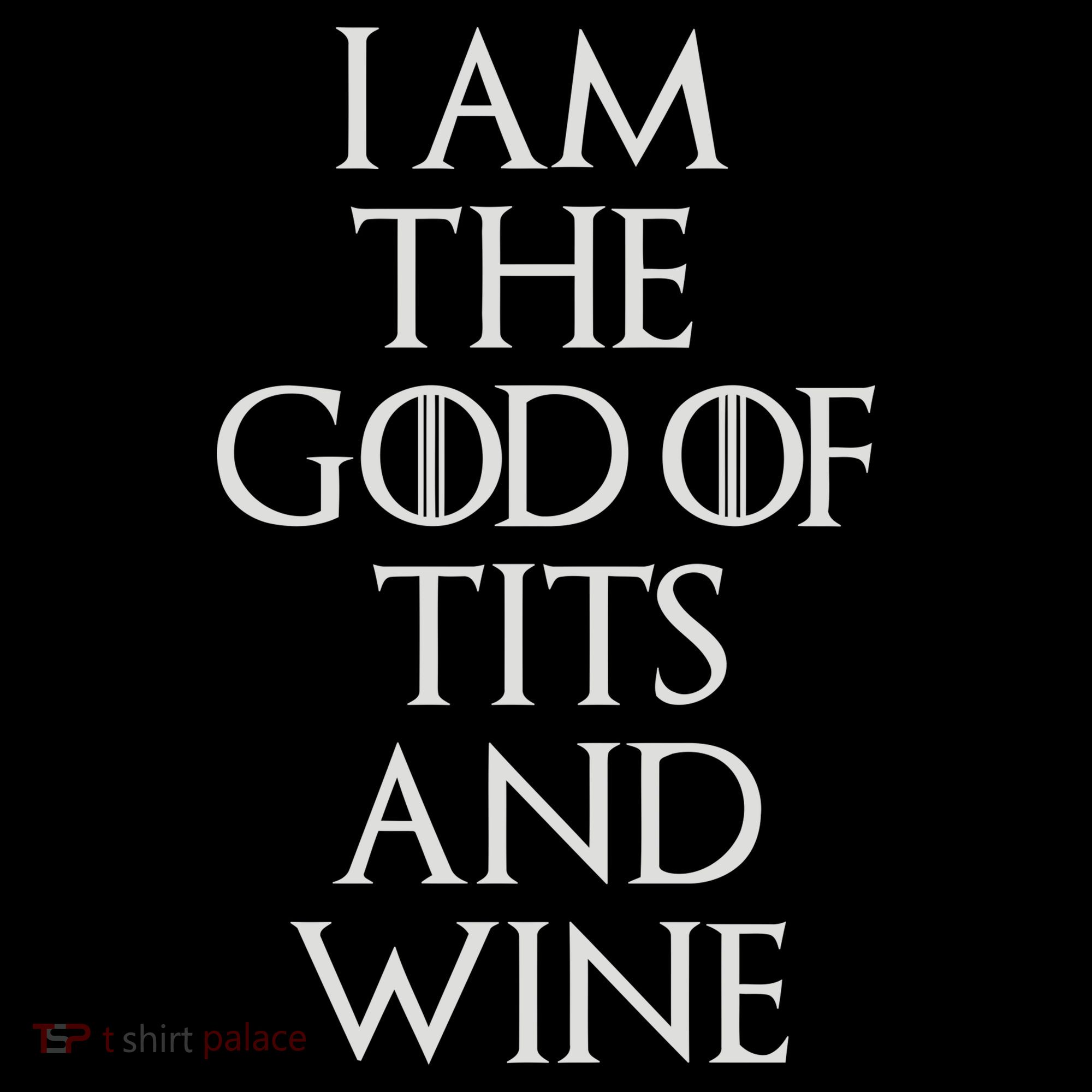 I Am The God Of Tits And Wine Coffee Mug