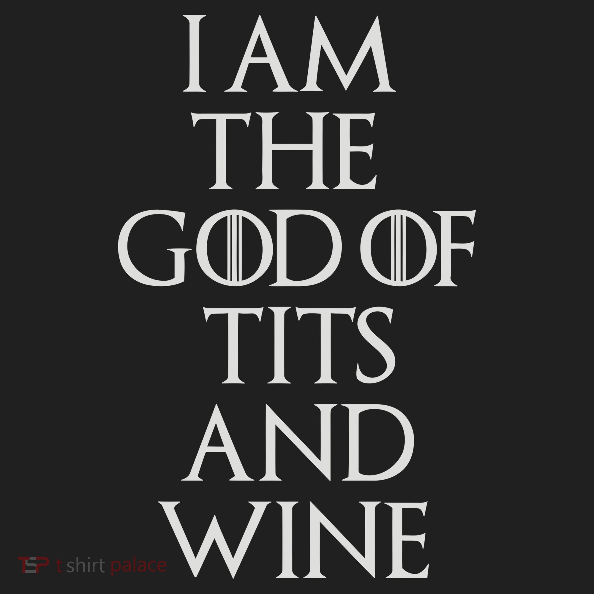 I Am The God Of Tits And Wine Tumbler