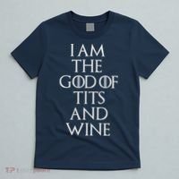 I Am The God Of Tits And Wine T-Shirt thumb 5