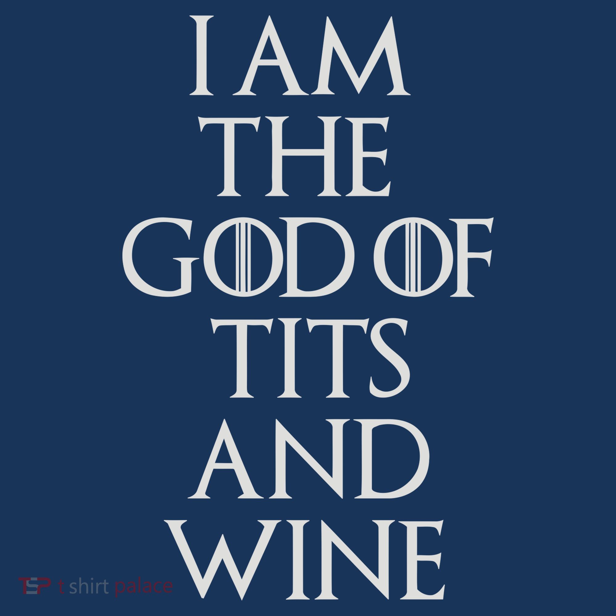 I Am The God Of Tits And Wine Mousepad