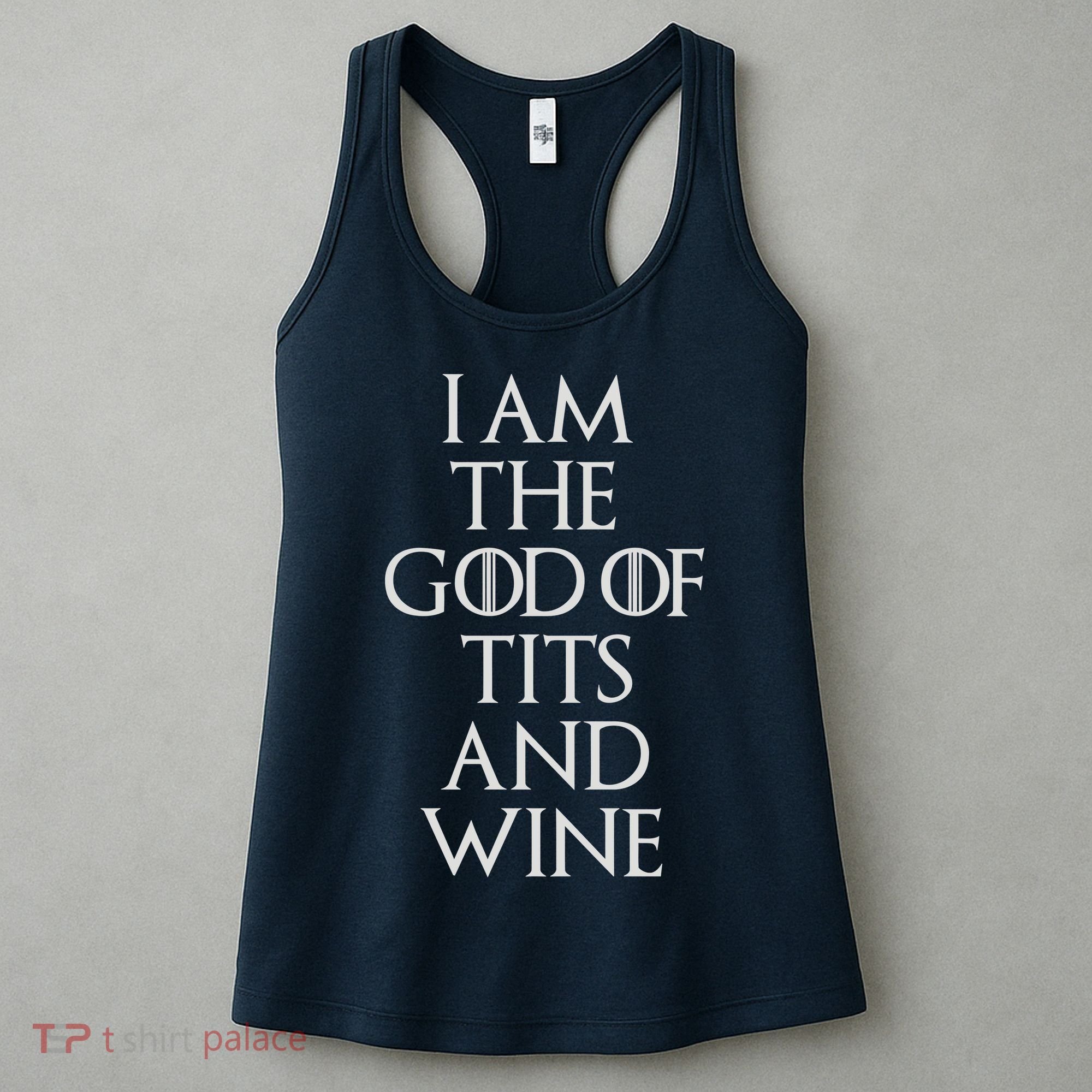I Am The God Of Tits And Wine Women's Tank Top