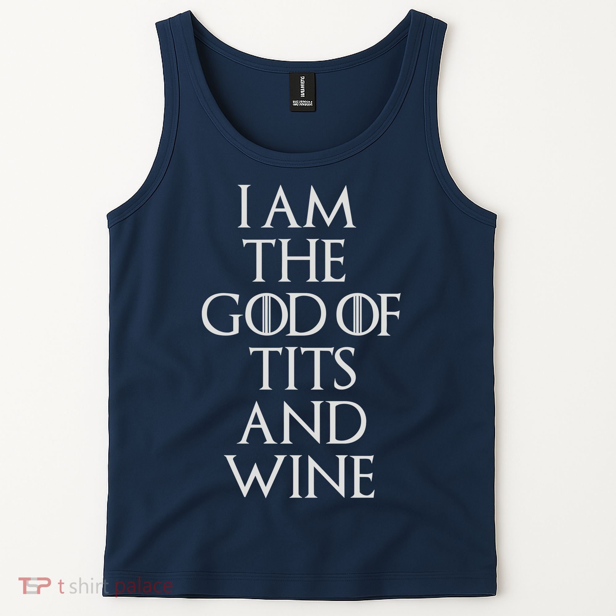 I Am The God Of Tits And Wine Tank Top