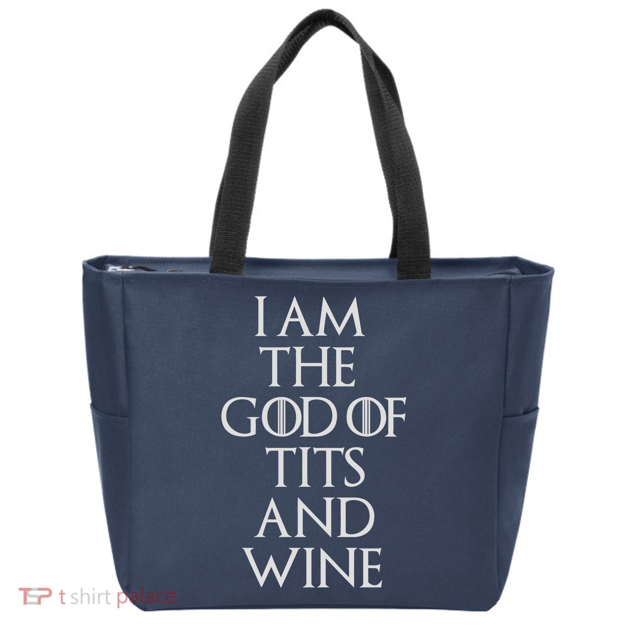 I Am The God Of Tits And Wine Tote Bag