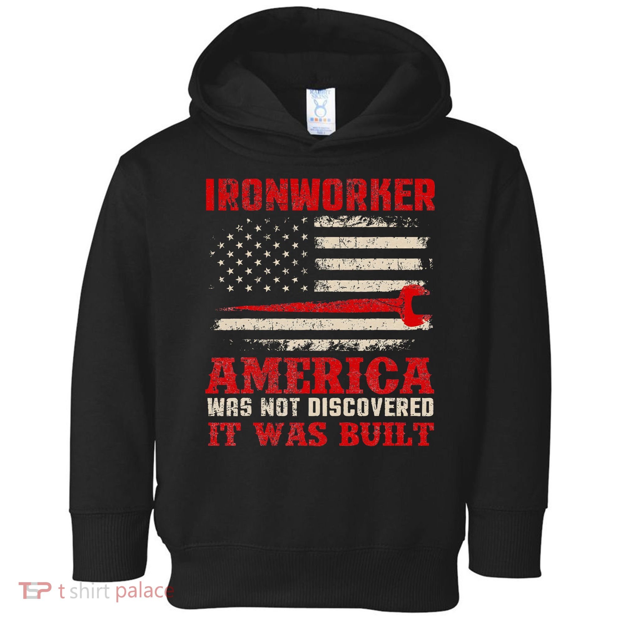 Ironworker American USA Flag Ironworking Worker Rodbuster Toddler Hoodie