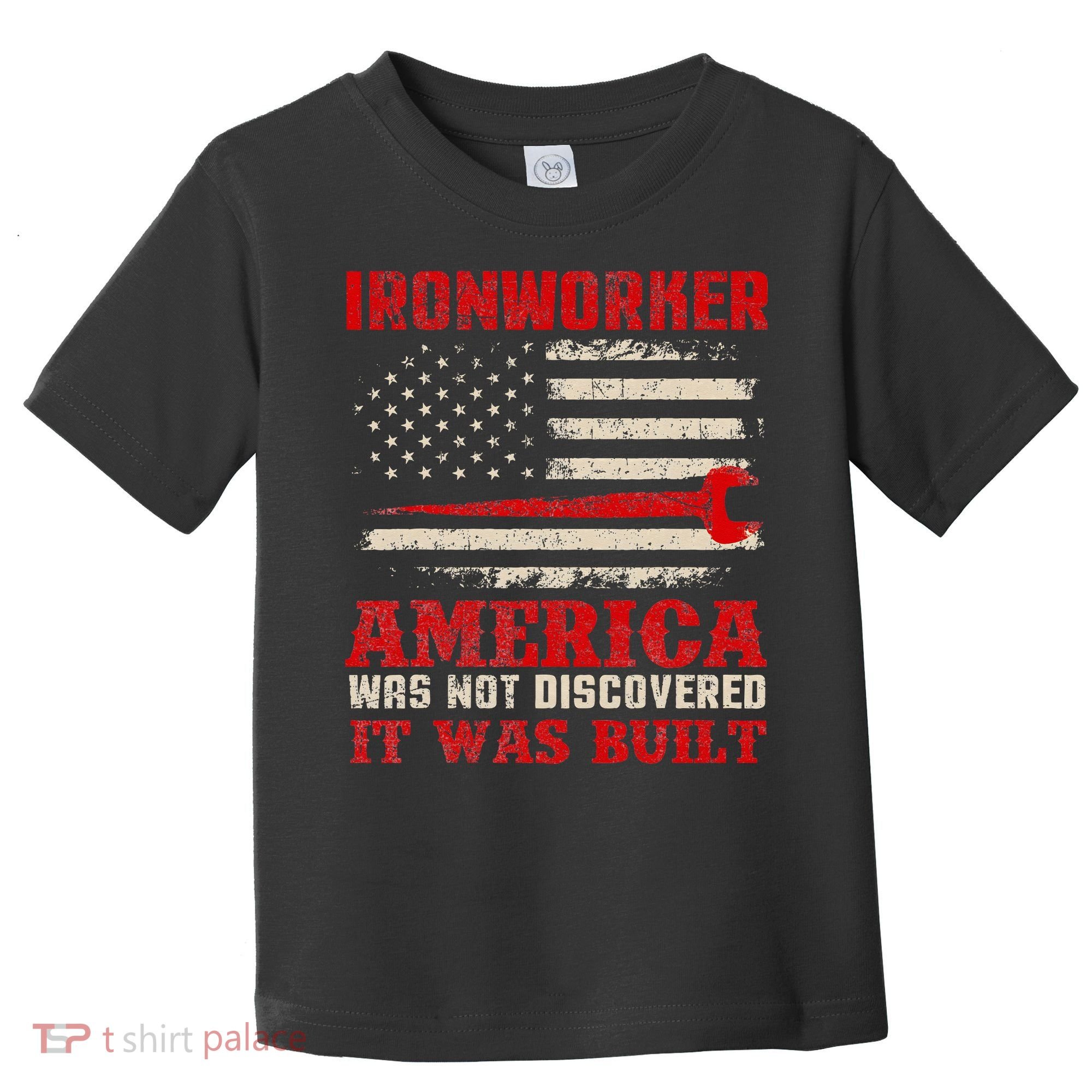 Ironworker American USA Flag Ironworking Worker Rodbuster Toddler T-Shirt