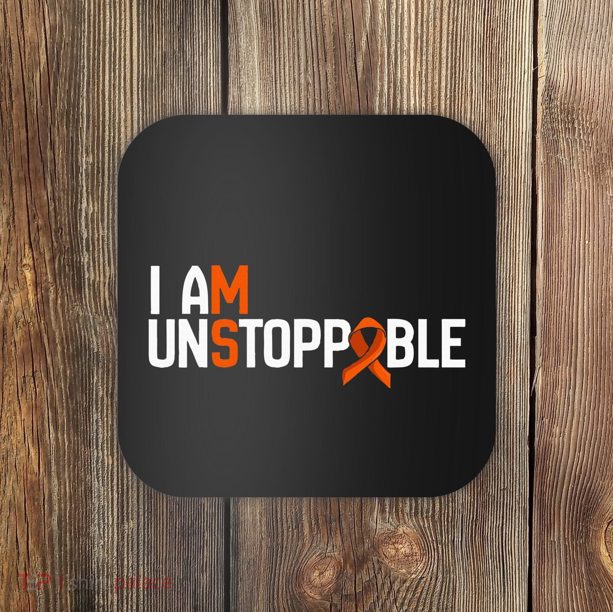 I Am Unstoppable Multiple Sclerosis Ms Awareness Coaster
