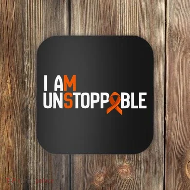 I Am Unstoppable Multiple Sclerosis Ms Awareness Coaster