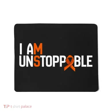 I Am Unstoppable Multiple Sclerosis Ms Awareness Mousepad