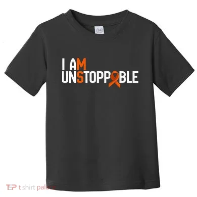 I Am Unstoppable Multiple Sclerosis Ms Awareness Toddler T-Shirt