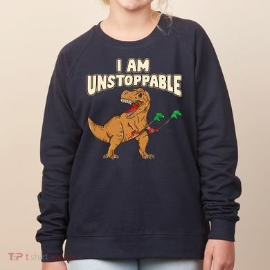 I Am Unstoppable TRex Funny Short Dinosaur Arms Joke Women's Sweatshirt