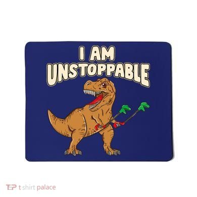 I Am Unstoppable TRex Funny Short Dinosaur Arms Joke Mousepad