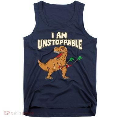I Am Unstoppable TRex Funny Short Dinosaur Arms Joke Tank Top