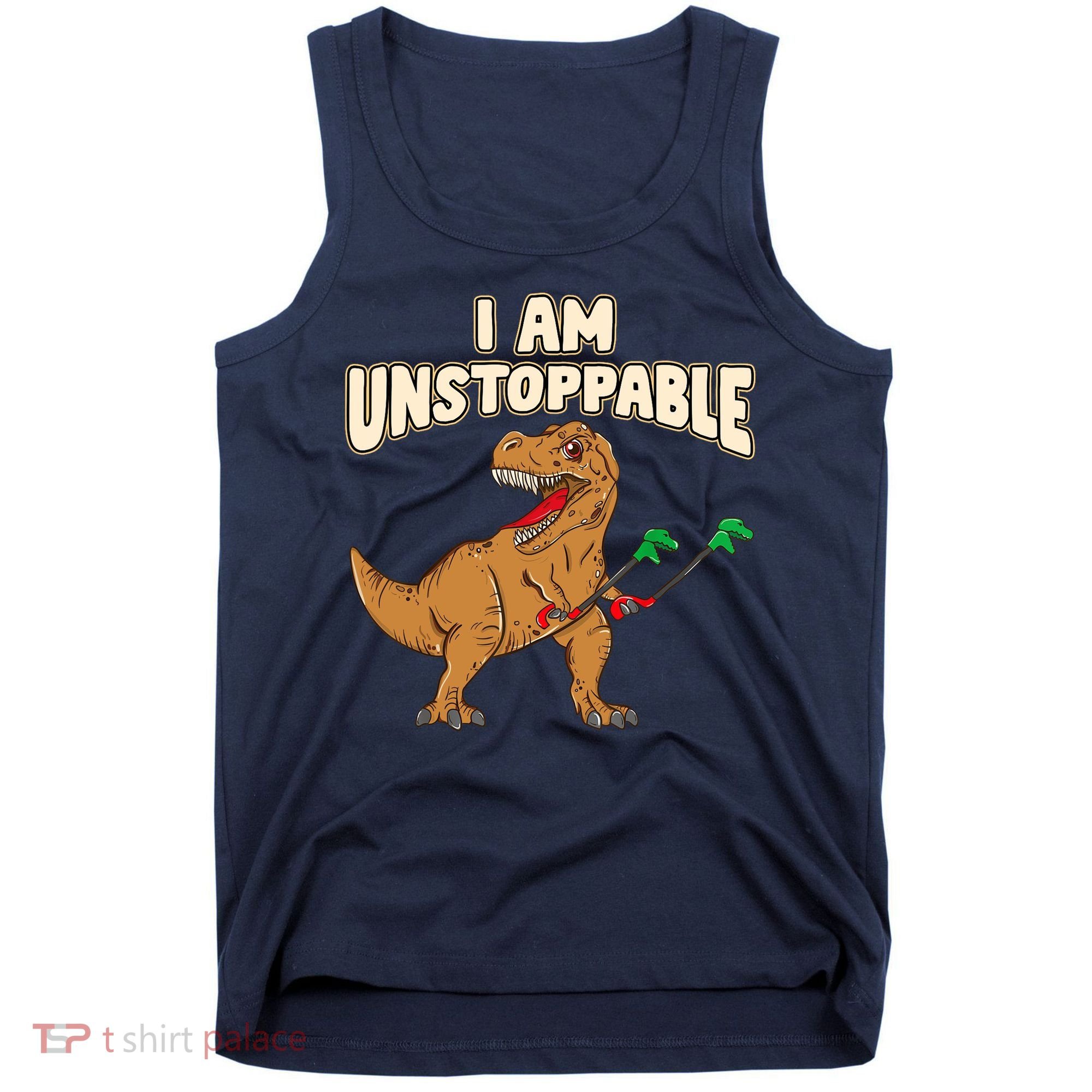 I Am Unstoppable TRex Funny Short Dinosaur Arms Joke Tank Top