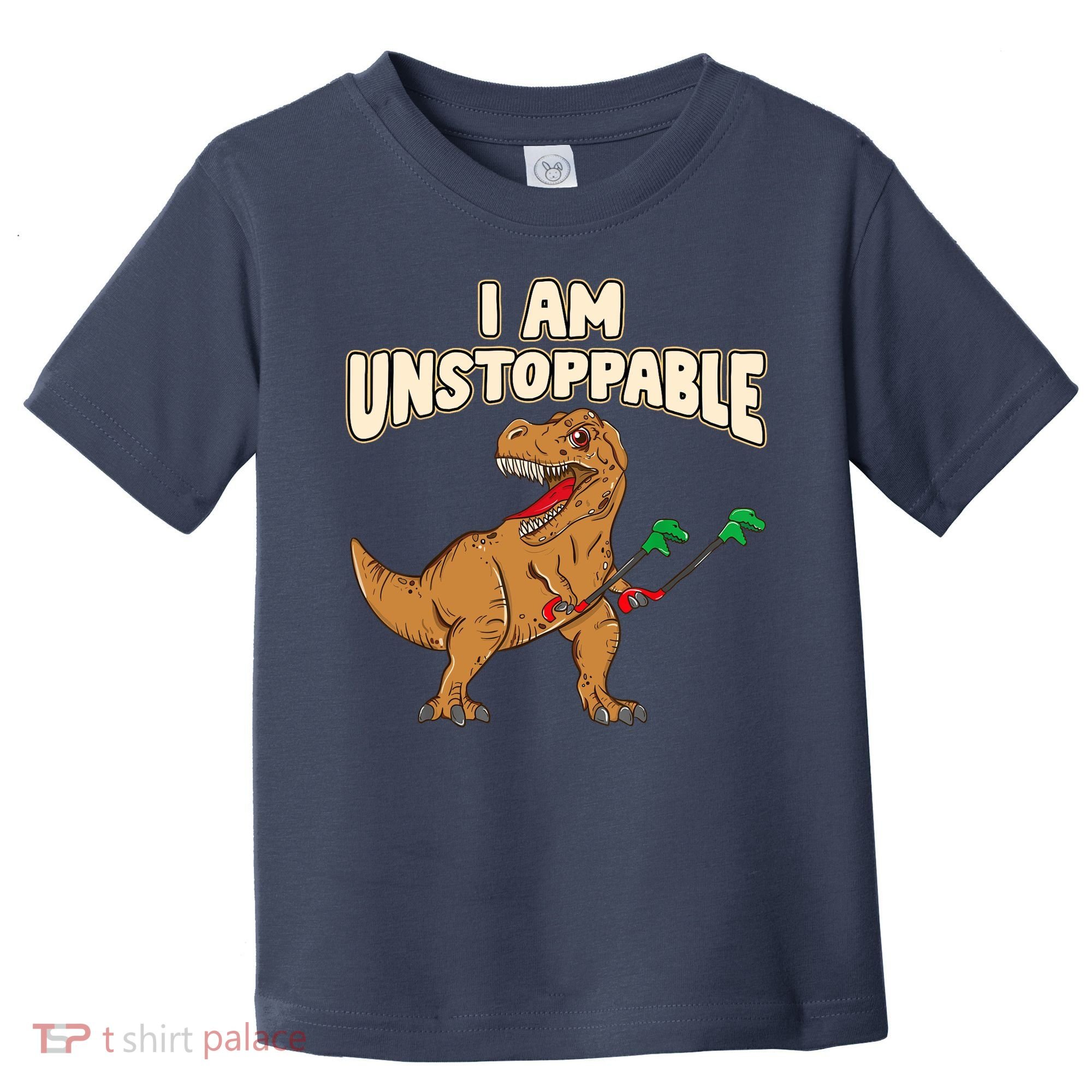 I Am Unstoppable TRex Funny Short Dinosaur Arms Joke Toddler T-Shirt