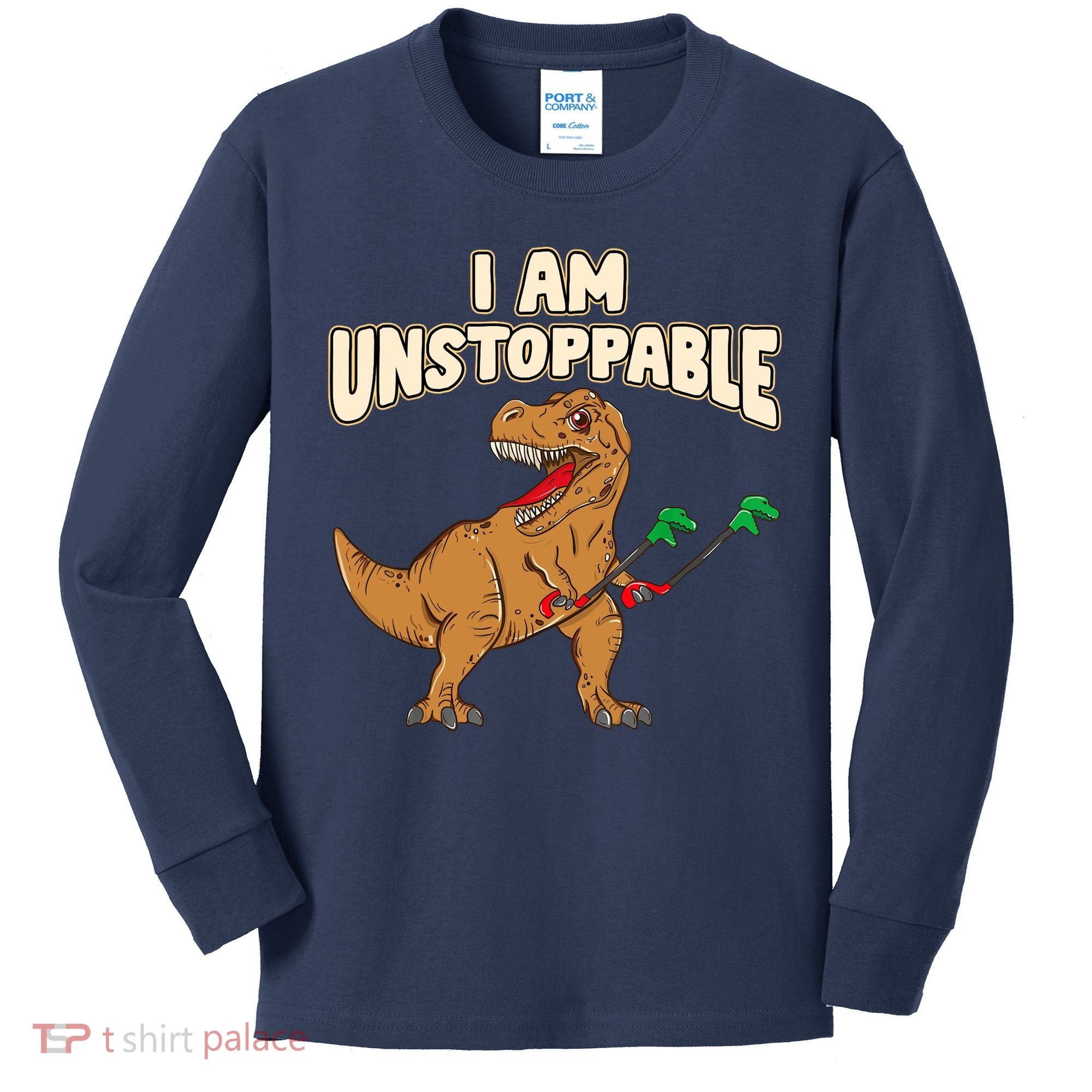 I Am Unstoppable TRex Funny Short Dinosaur Arms Joke Kids Long Sleeve Shirt
