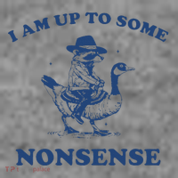 I Am Up To Some Nonsense Funny Goose Raccoon Sarcasm Saying Toddler Hoodie thumb 2