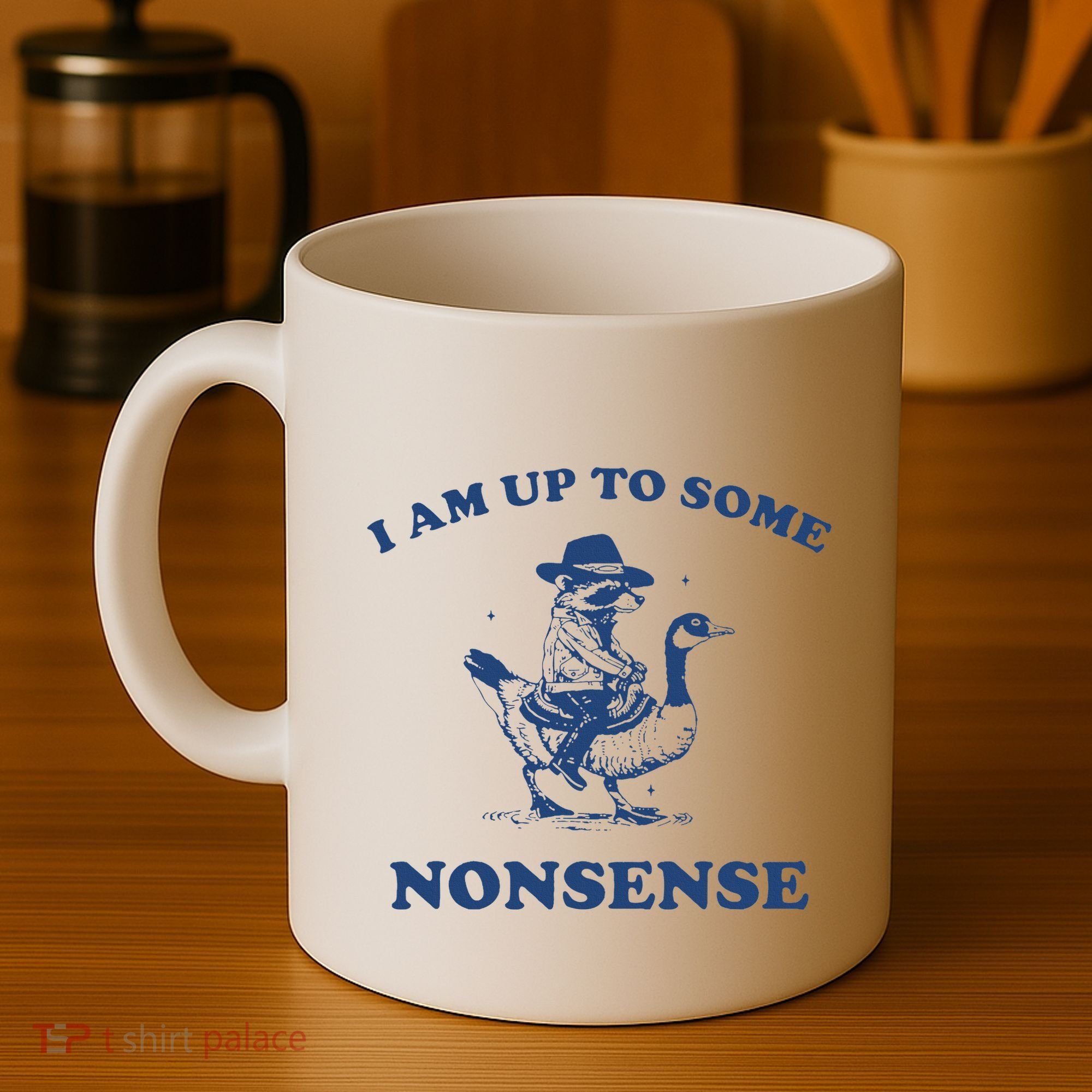 I Am Up To Some Nonsense Funny Goose Raccoon Sarcasm Saying Coffee Mug