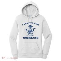 I Am Up To Some Nonsense Funny Goose Raccoon Sarcasm Saying Women's Hoodie thumb 0