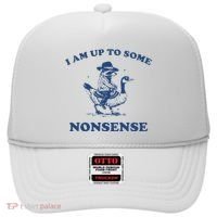 I Am Up To Some Nonsense Funny Goose Raccoon Sarcasm Saying Hat thumb 0