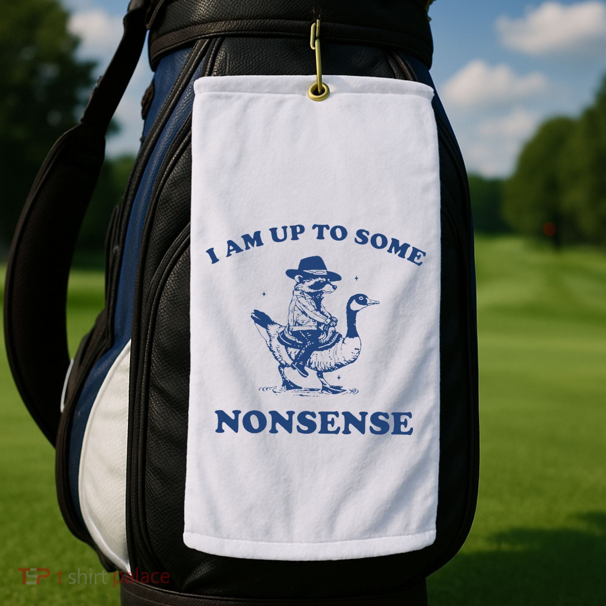 I Am Up To Some Nonsense Funny Goose Raccoon Sarcasm Saying Golf Towel