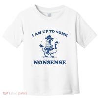 I Am Up To Some Nonsense Funny Goose Raccoon Sarcasm Saying Toddler T-Shirt thumb 0