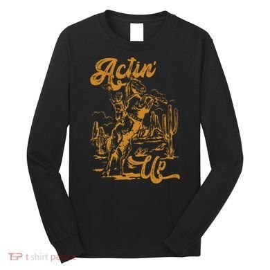 IM Actin Up IM Acting Up Long Sleeve Shirt