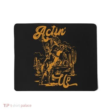 IM Actin Up IM Acting Up Mousepad