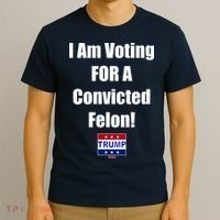 I Am Voting For A Convicted Felon Trump 2024 T-Shirt thumb 3