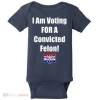 I Am Voting For A Convicted Felon Trump 2024 Baby Bodysuit thumb 0