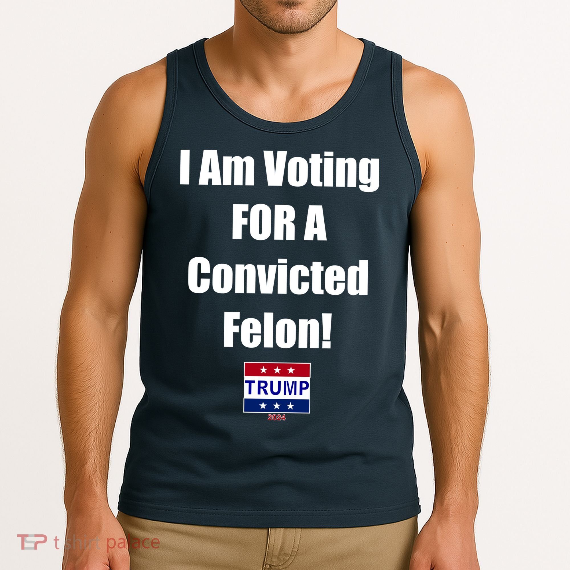 I Am Voting For A Convicted Felon Trump 2024 Tank Top