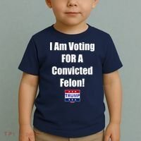 I Am Voting For A Convicted Felon Trump 2024 Toddler T-Shirt thumb 2