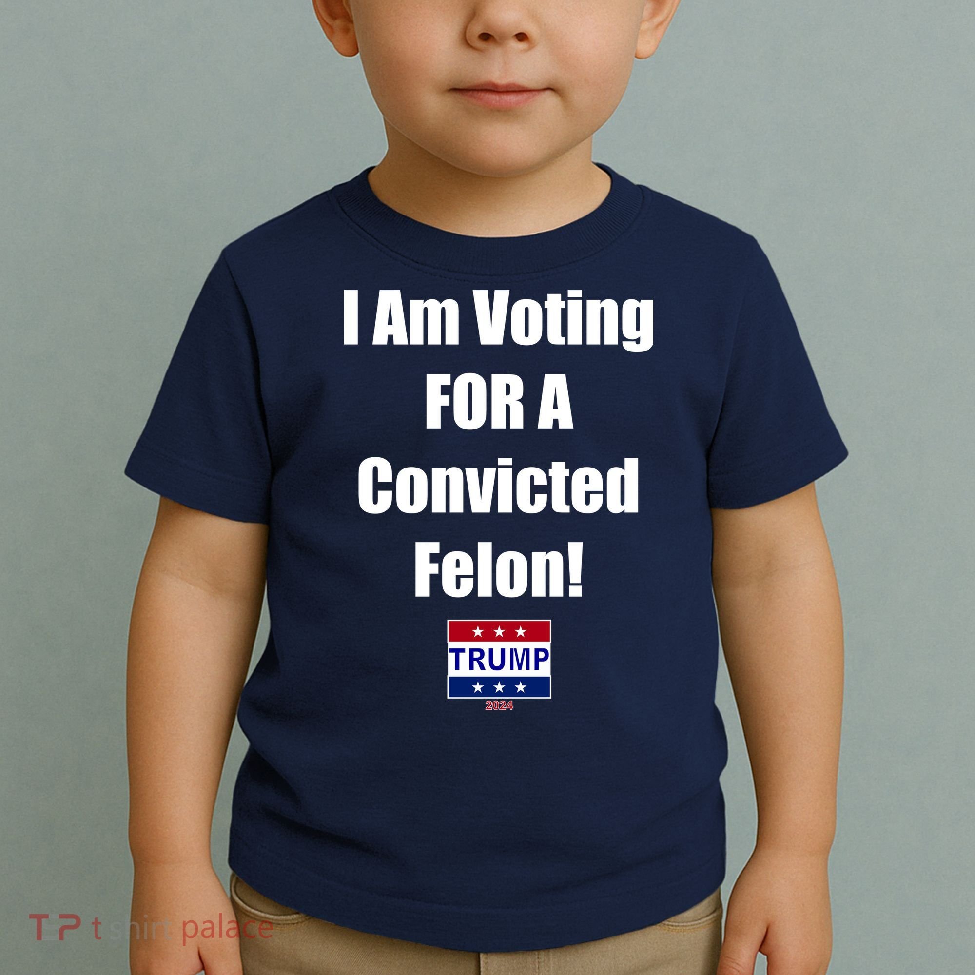 I Am Voting For A Convicted Felon Trump 2024 Toddler T-Shirt