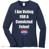 I Am Voting For A Convicted Felon Trump 2024 Women's Long Sleeve Shirt thumb 0