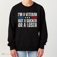 IM A Veteran Not A Sucker Or A Loser Women's Sweatshirt thumb 0