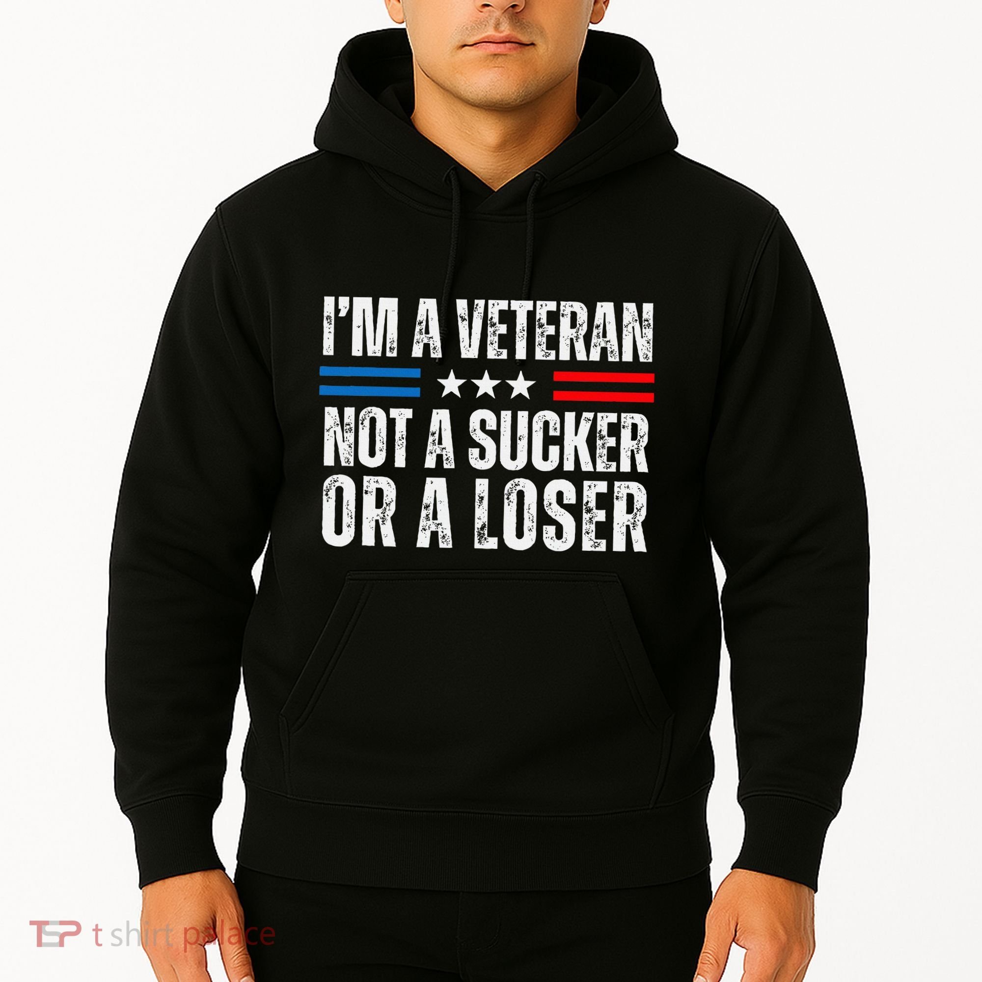 IM A Veteran Not A Sucker Or A Loser Hoodie