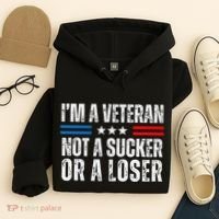 IM A Veteran Not A Sucker Or A Loser Hoodie thumb 4