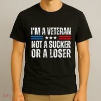 IM A Veteran Not A Sucker Or A Loser T-Shirt thumb 3