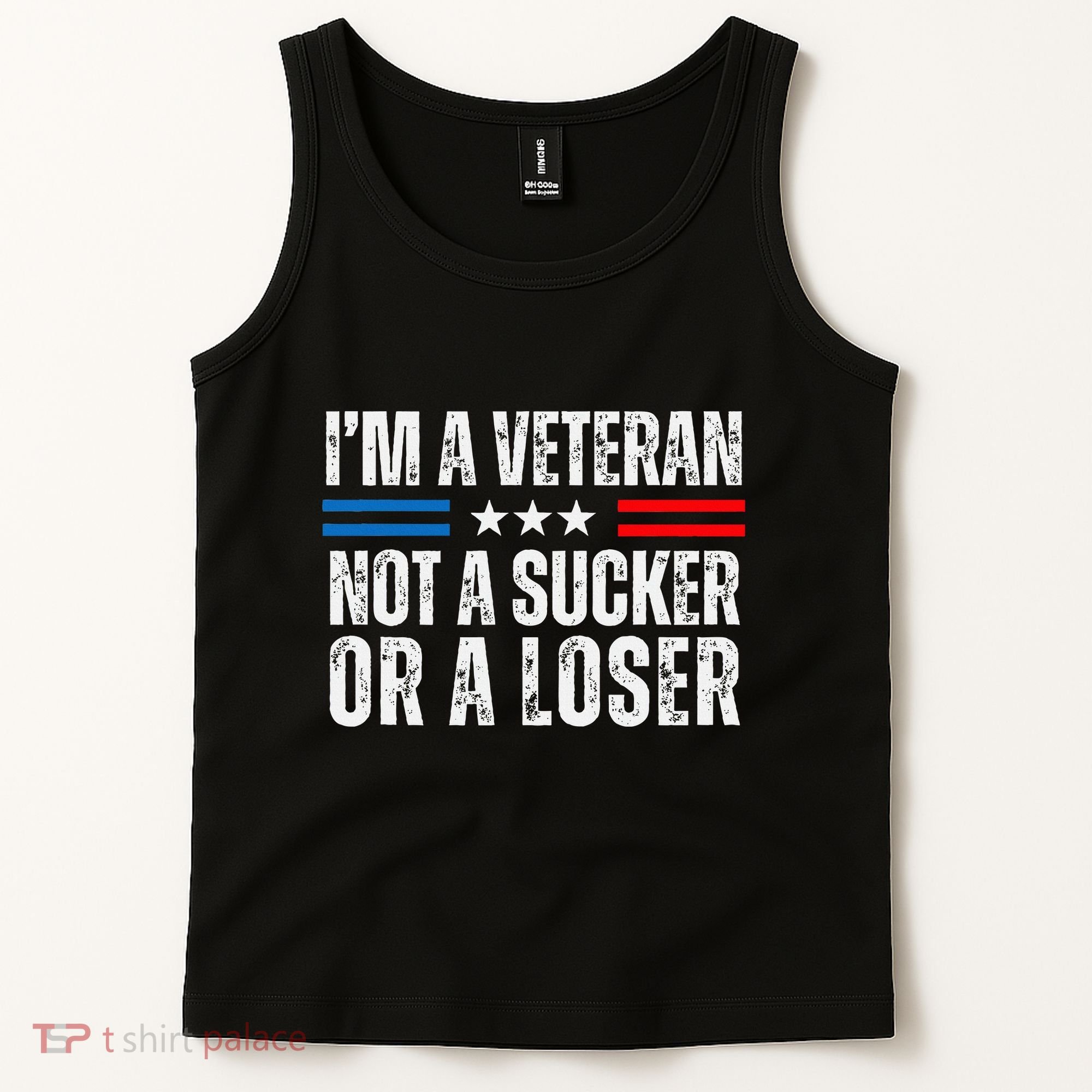IM A Veteran Not A Sucker Or A Loser Tank Top