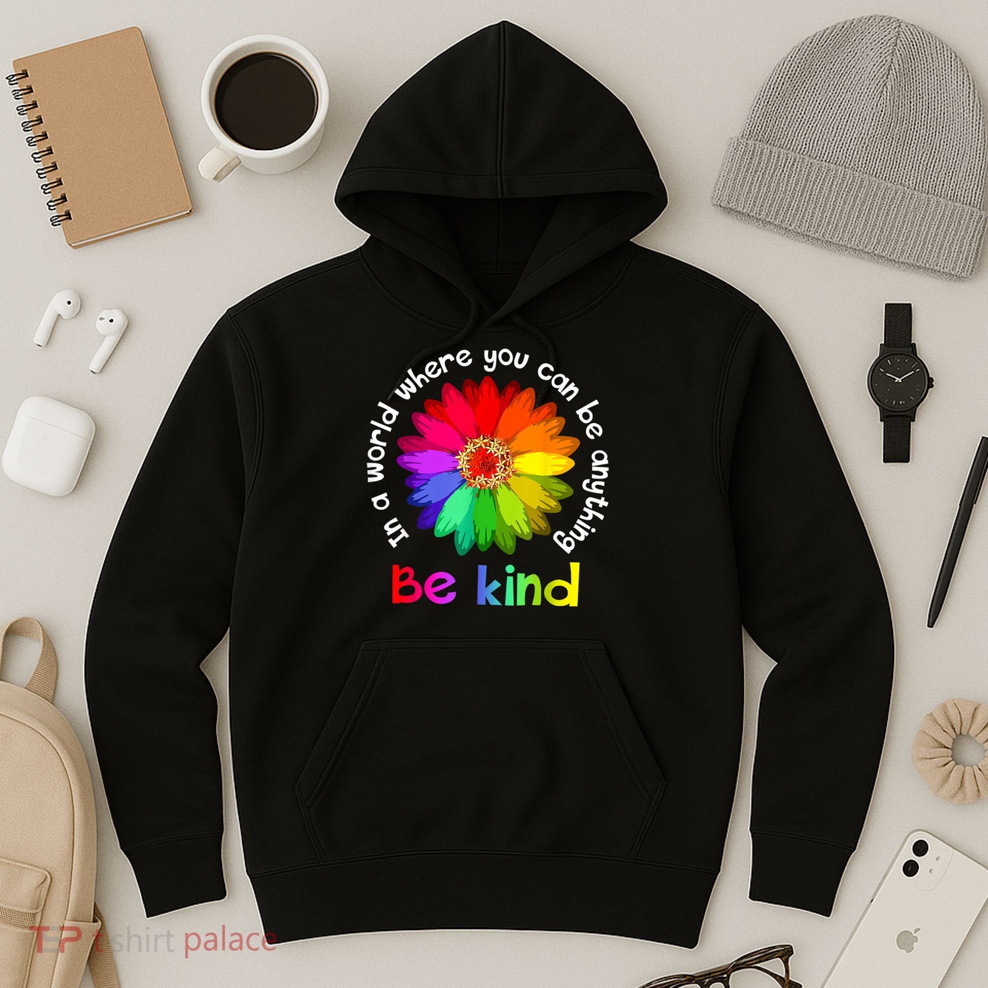 In A World Where You Can Be Anything Be Kind Kindness Gift Hoodie
