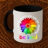 In A World Where You Can Be Anything Be Kind Kindness Gift Coffee Mug thumb 2