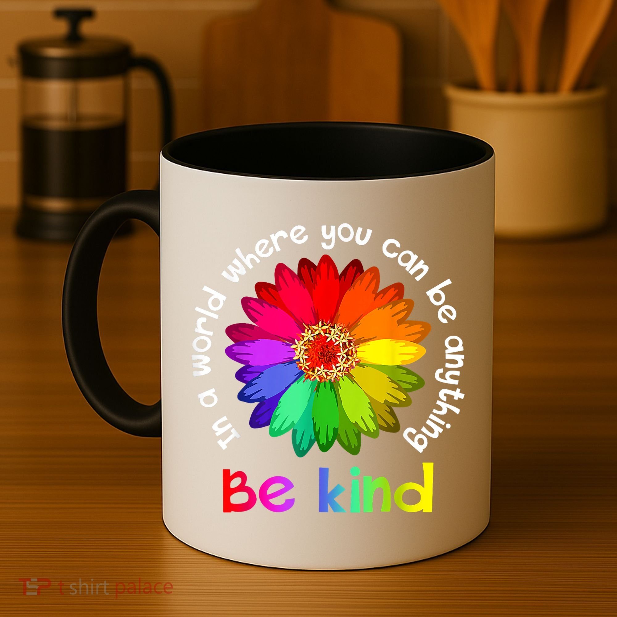 In A World Where You Can Be Anything Be Kind Kindness Gift Coffee Mug