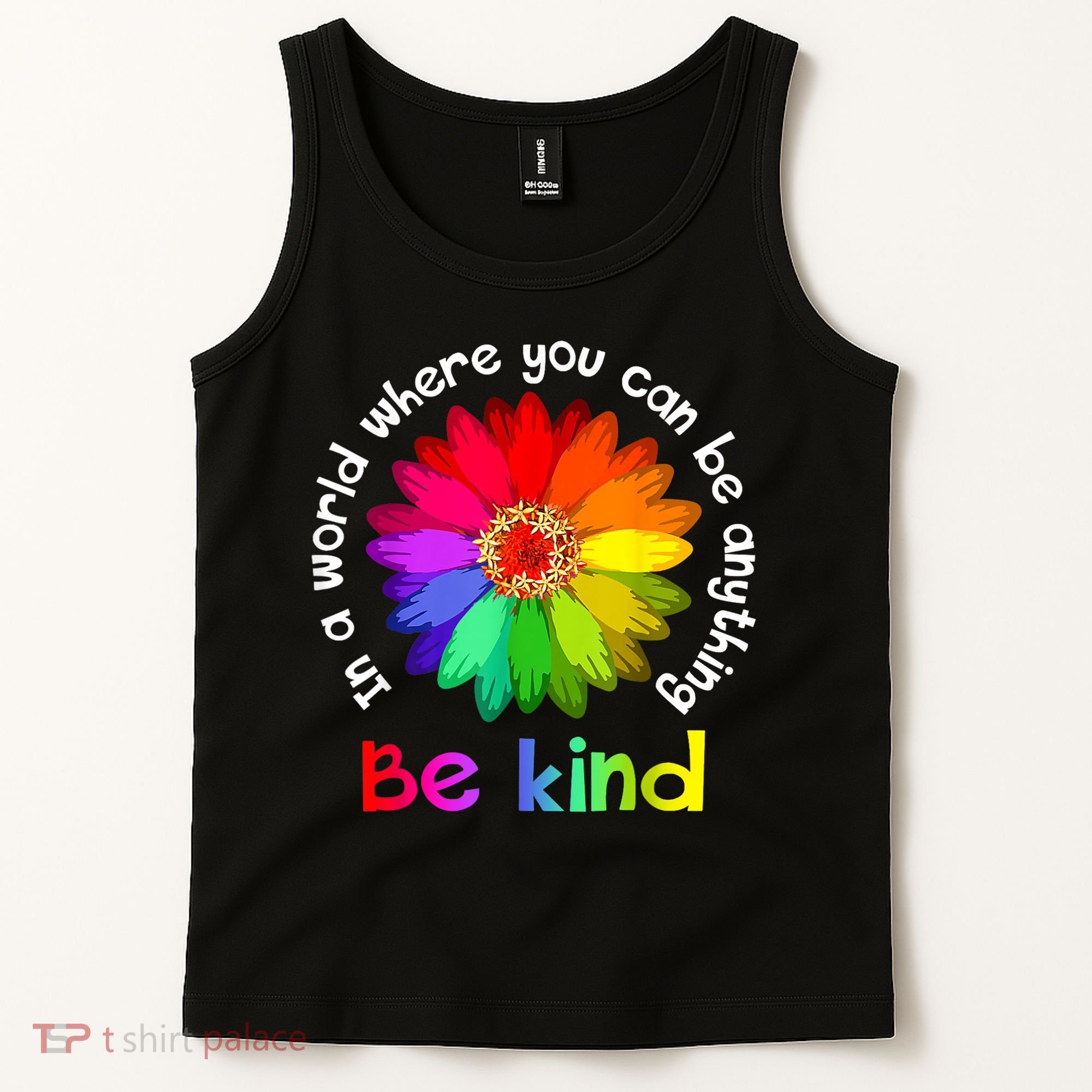 In A World Where You Can Be Anything Be Kind Kindness Gift Tank Top