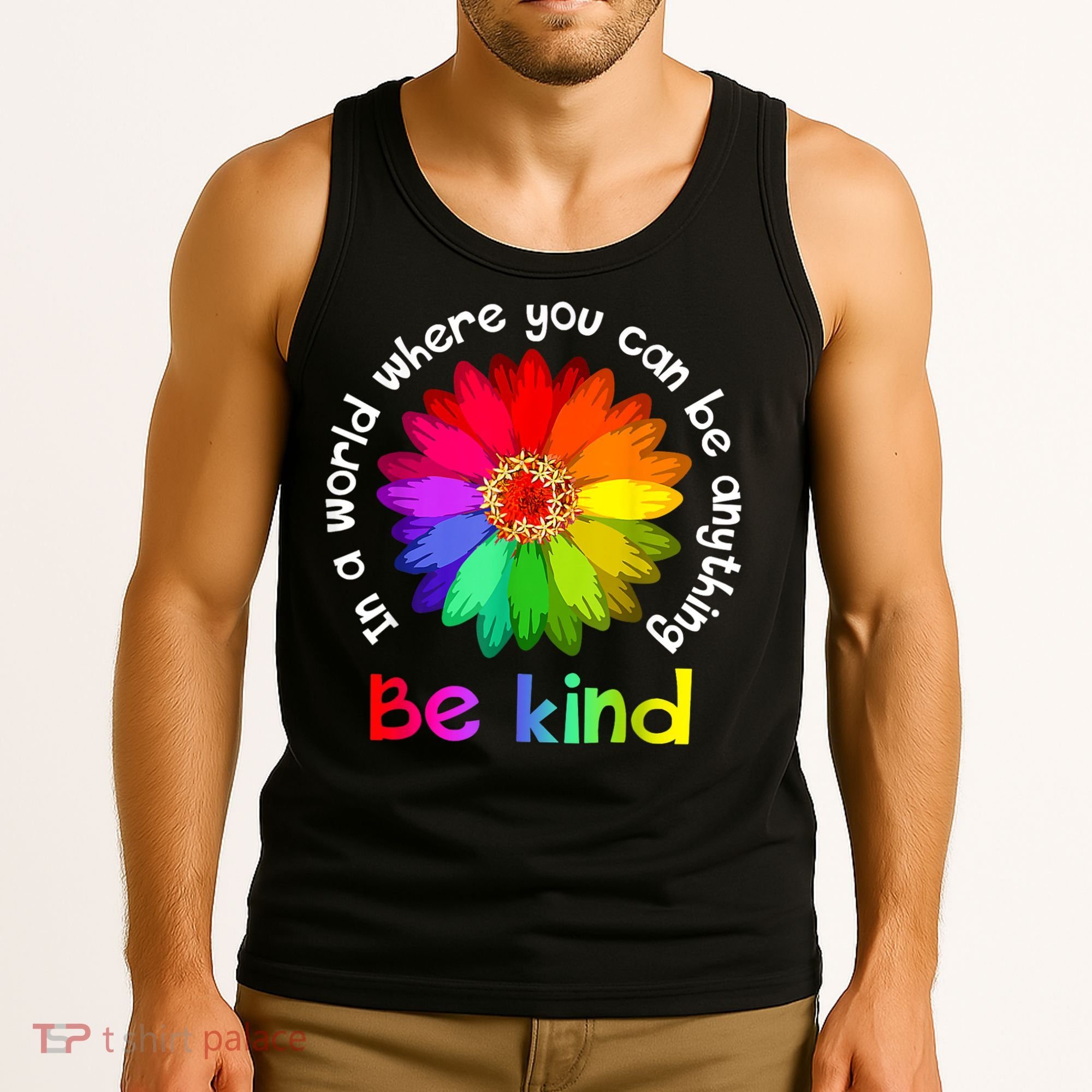 In A World Where You Can Be Anything Be Kind Kindness Gift Tank Top