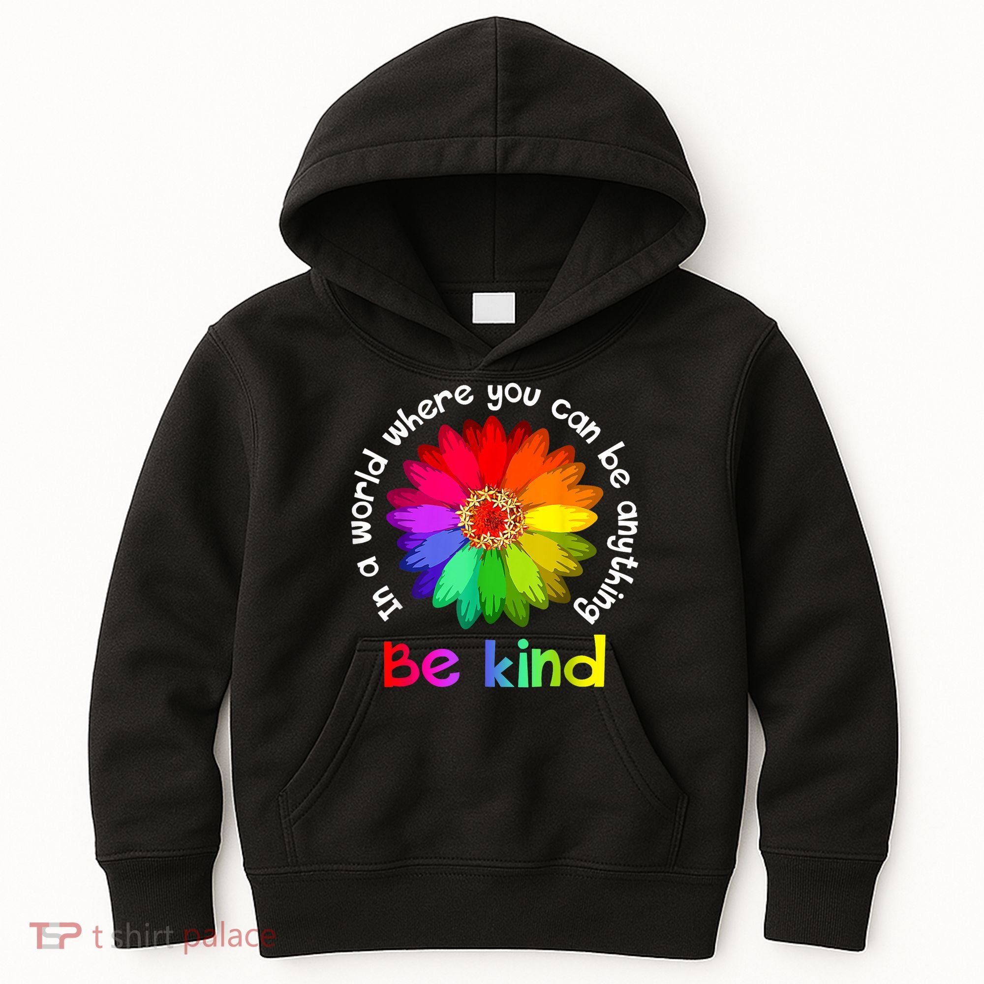 In A World Where You Can Be Anything Be Kind Kindness Gift Kids Hoodie