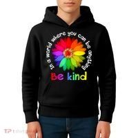In A World Where You Can Be Anything Be Kind Kindness Gift Kids Hoodie thumb 4