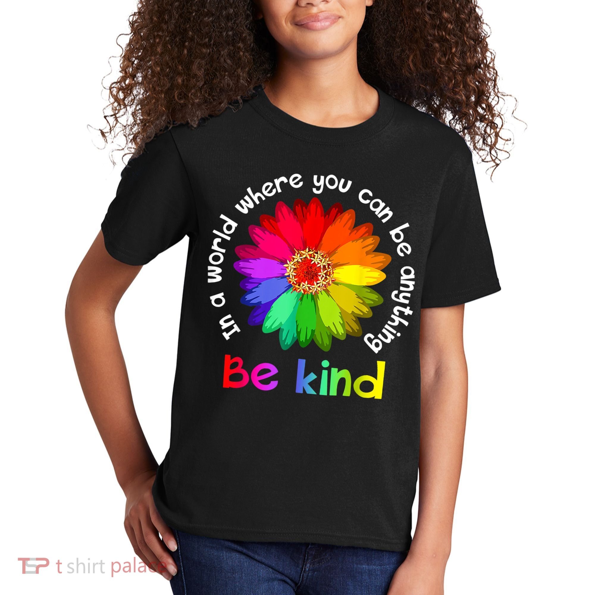 In A World Where You Can Be Anything Be Kind Kindness Gift Kids T-Shirt