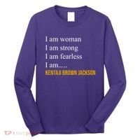 I Am Woman Ketanji Brown Jackson Quote Long Sleeve Shirt thumb 0
